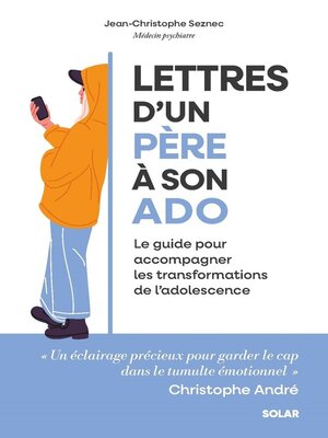 cover image of Lettres d'un père à son ado--Le guide pour accompagner les transformations de l'adolescence
